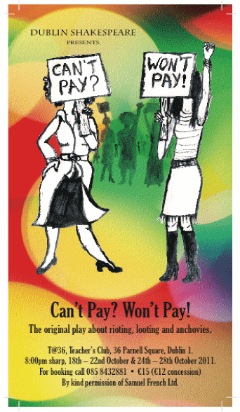 Poster from the 2011 performance of the Can't Pay, Won't Pay