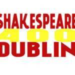 Shakespeare 400 Dublin
